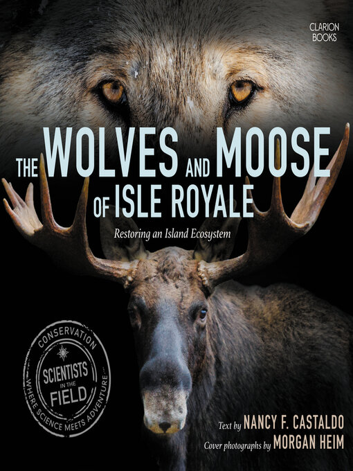 Title details for The Wolves and Moose of Isle Royale by Nancy F. Castaldo - Available